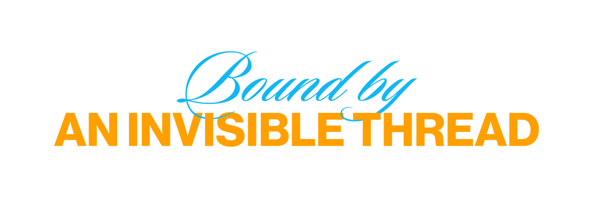 Bound by an invisible thread